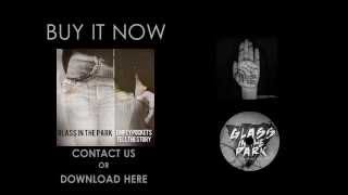 Glass In The Park- Homesick