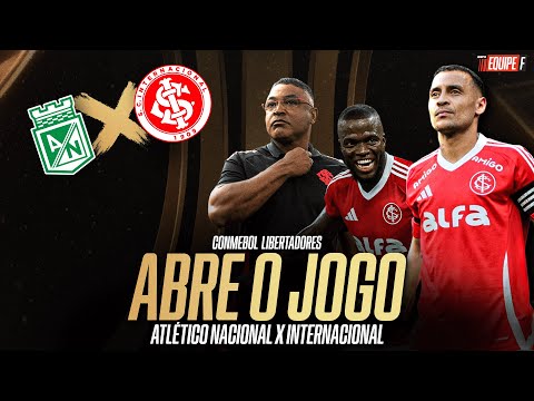 ABRE O JOGO de ATLÉTICO NACIONAL x INTERNACIONAL pela Libertadores: Acompanhe AO VIVO E COM IMAGENS