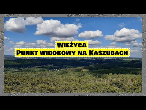 Wieża widokowa im. Jana Pawła II na Wieżycy | Najlepszy punkt widokowy na Kaszubach