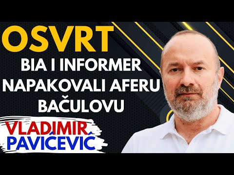 Osvrt VANREDNO: BIA i Informer napakovali aferu Miši Bačulovu