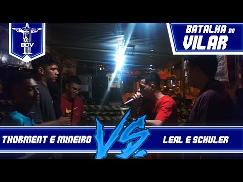PRIMEIRA FASE | THORMENT E MINEIRO VS LEAL E SCHULER | 5° BATALHA DO VILAR