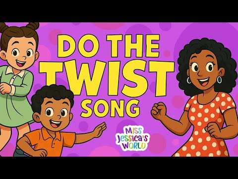DO THE TWIST song for kids | kids sing dance and learn | catchy kids song | Miss Jessica's World
