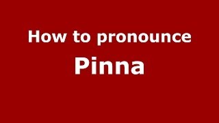 How to pronounce Pinna