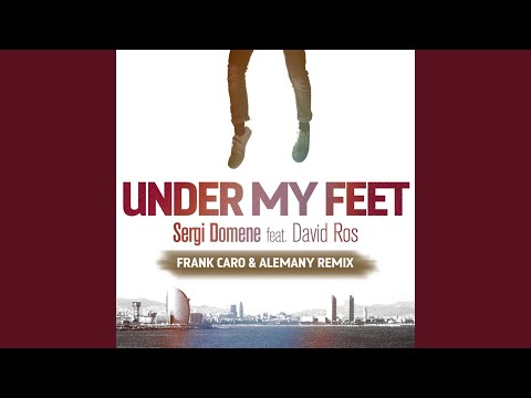 Under My Feet (Frank Caro & Alemany Remix)