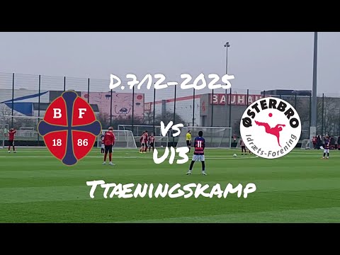 Bk Frem U13-Østerbro If U13(D.7/12-2025. Træningskamp. Kort uddrag)