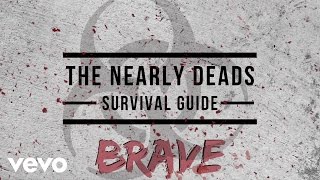 The Nearly Deads - Brave (Lyric)
