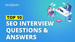 Top SEO Interview Questions & Answers | Search Engine Optimization Interview Questions | Simplilearn
