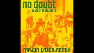 No Doubt - Settle Down (Major Lazer Remix)