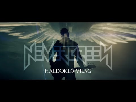 Nevergreen: Haldokló világ (hivatalos videoklip / official music video)