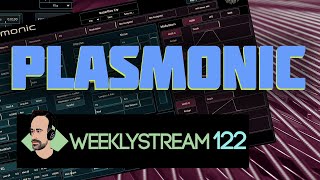 Video thumbnail for Weeklystream122: Gettin' Physical w/ Rhizomatic Plasmonic by Benn [LIVE]