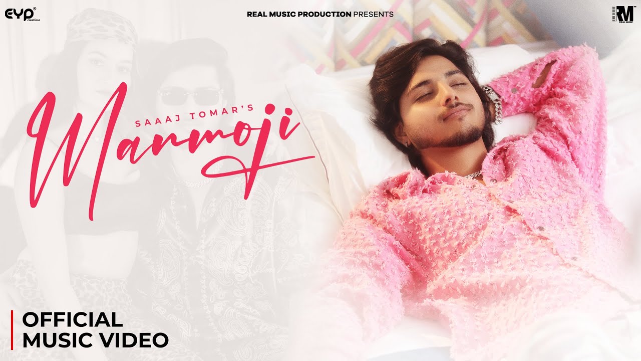 Manmoji Lyrics | Saaaj Tomar, Komal Chaudhary