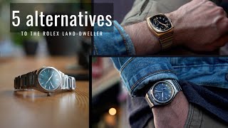 Budget Alternatives to the ROLEX Land-Dweller ($500-$2000)