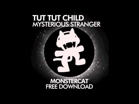 Tut Tut Child - Mysterious Stranger