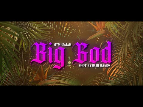 Big God - MTM Isaiah (Prod. By Drako)