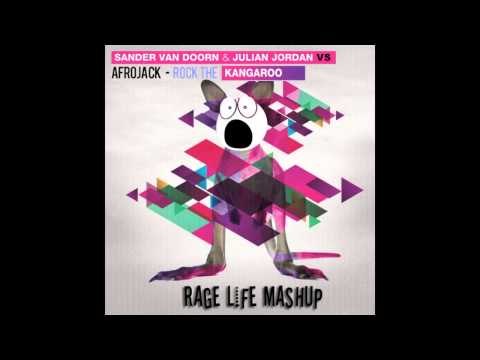 Sander Van Doorn & Julian Jordan vs. Afrojack - Rock The Kangaroo (Rage Life Mashup)
