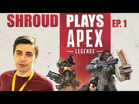 Shroud Plays Apex Legends For the First Time | Full Gameplay | Ep. 1