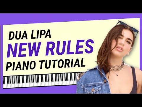 How To Play "New Rules" - Piano Tutorial (Dua Lipa)