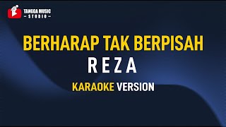 Download lagu Berharap Tak Berpisah - Reza (Karaoke) mp3