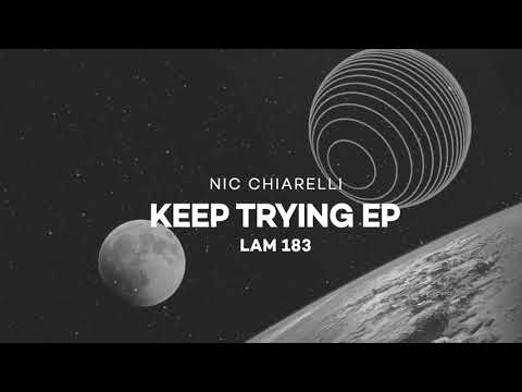 Nic Chiarelli - Keep Trying (Original MIx)