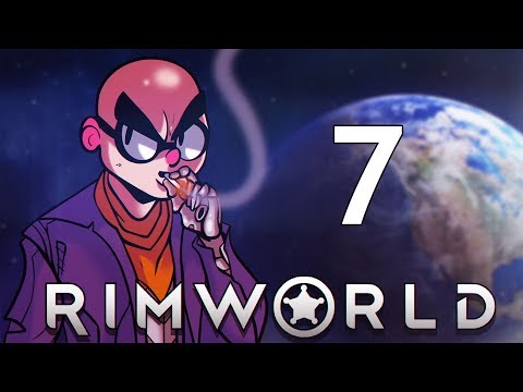 Northernlion Plays - RimWorld (Alpha 17) - Episode 7