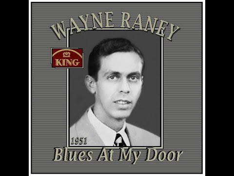 Wayne Raney - Blues At My Door (1951)