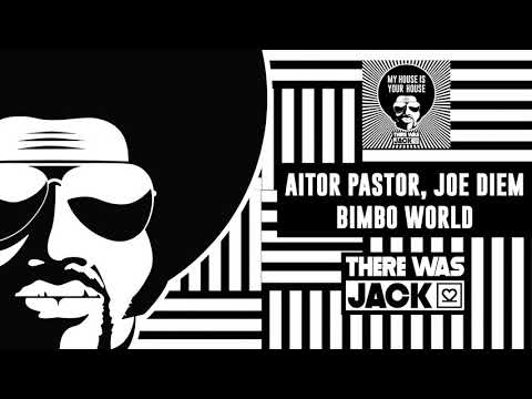 Aitor Pastor, Joe Diem - Bimbo World / My House Is Your House Album