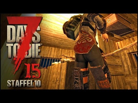 7 Days to Die S10E15 - STOP [Gameplay German Deutsch] [Let's Play]