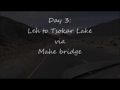 LEH. Day 3.. LEH to Tsomoriri lake via Mahe bridge