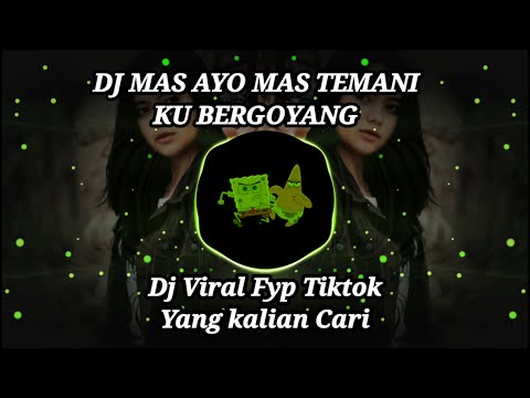 DJ MAS AYO MAS TEMANI KU BERGOYANG X JANGAN LUPA SAWERNYA - Dj Viral fyp Tiktok Yang kalian Cari