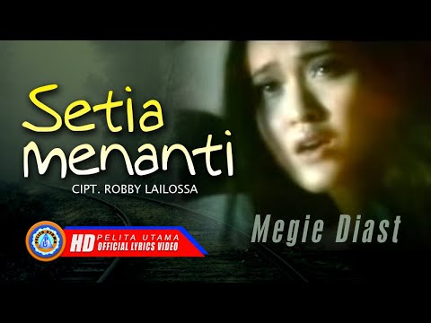 Megie Diast - SETIA MENANTI || Lagu Terpopuler 2023 (Official Lyrics Video)