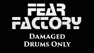Fear Factory Damaged DRUMS ONLY
