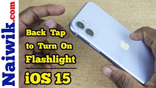 How to turn on flashlight by tapping back of iPhone || iOS 15 Back tap iPhone