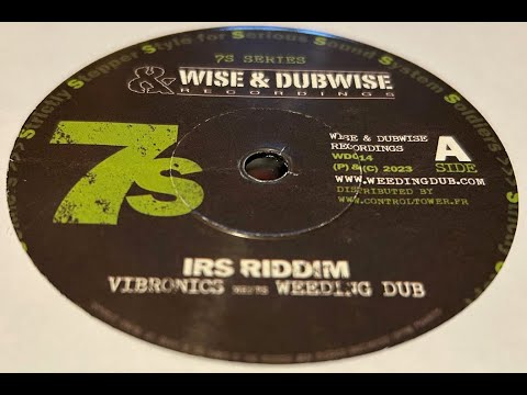 Wise & Dubwise-7"-IRS Riddim / Vibronics Meets Weeding Dub - 2023