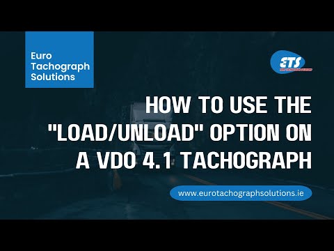 How to use the ''Load/Unload'' option on a VDO 4.1 Tachograph