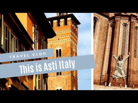 ASTI Piemonte Italy : The perfect day trip !