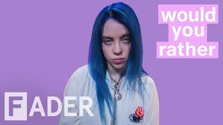 Billie Eilish on her love of smells, zombies & more | 'Would You Rather' Season 1 Episode 13