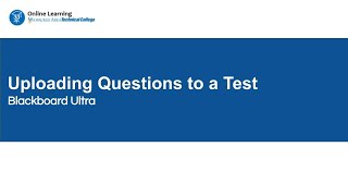 Uploading Questions to a Test in Blackboard Ultar