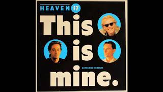 This Is Mine Heaven 17