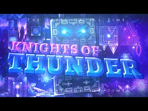 [Verified] Knights of Thunder // HangerLord // Geometry Dash 2.11