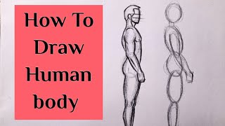 How to draw Human Body easy basics step by step tutorial for beginners | Pencil drawing tutorial