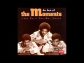 The Moments - When I Get There