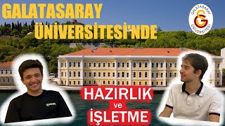 GALATASARAY ÜNİVERSİTESİ'NDE HAZIRLIK VE İŞLETME OKUMAK! | GSÜ HAZIRLI