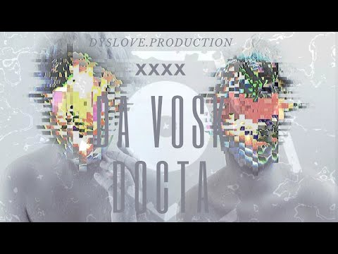 DA VOSK DOCTA MIX ~ [wave, dance, electronic] | dyslove.produciton
