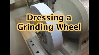 Dressing a Grinding Wheel