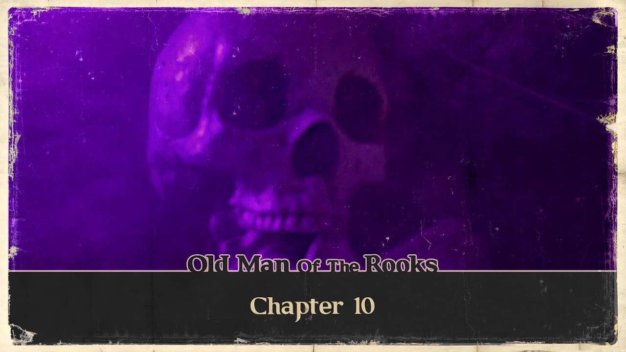 Old Man of the Rooks: Chapter 10
