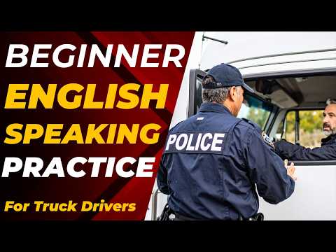 🚚 Over 100 ENGLISH phrases for speaking with POLICE OFFICERS 👮‍♂️ - For TRUCK DRIVERS in 2025