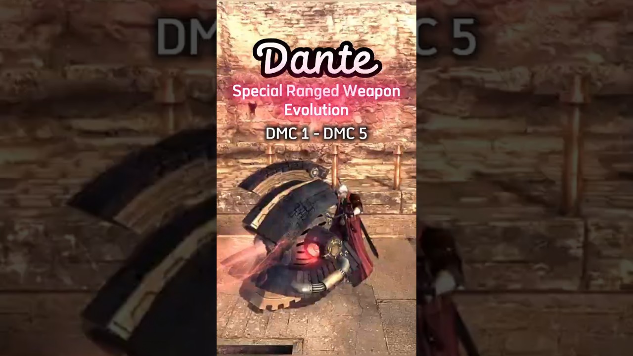 Dante [Special Ranged Weapon] Evolution || Dmc 1 - Dmc 5