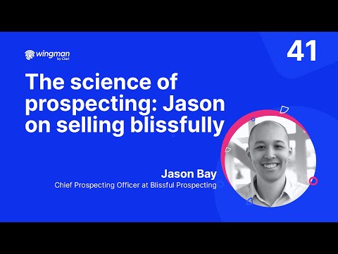 The science of prospecting: Jason on selling blissfully