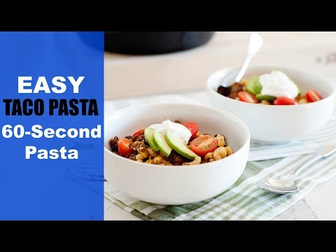 Easy Taco Pasta | 60- Second Pasta