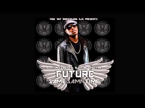 Future Ft. La Da BoomMan - Dey Gone Make Me - (Same Damn Time Mixtape)